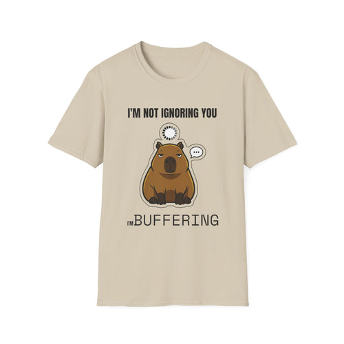 I'm Not Bothering You I'm Buffering T-Shirt