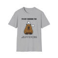 I'm Not Bothering You I'm Buffering T-Shirt