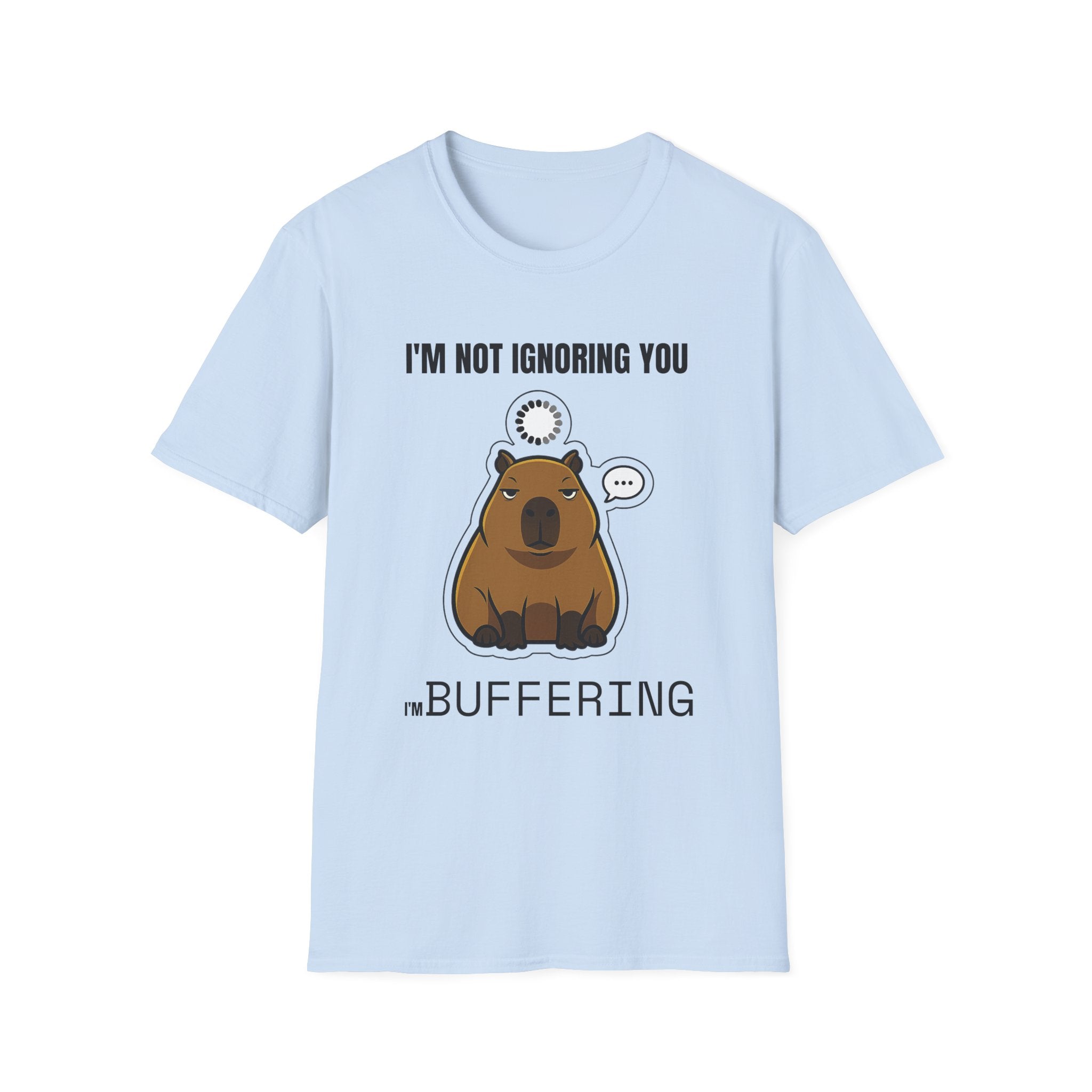 I'm Not Bothering You I'm Buffering T-Shirt