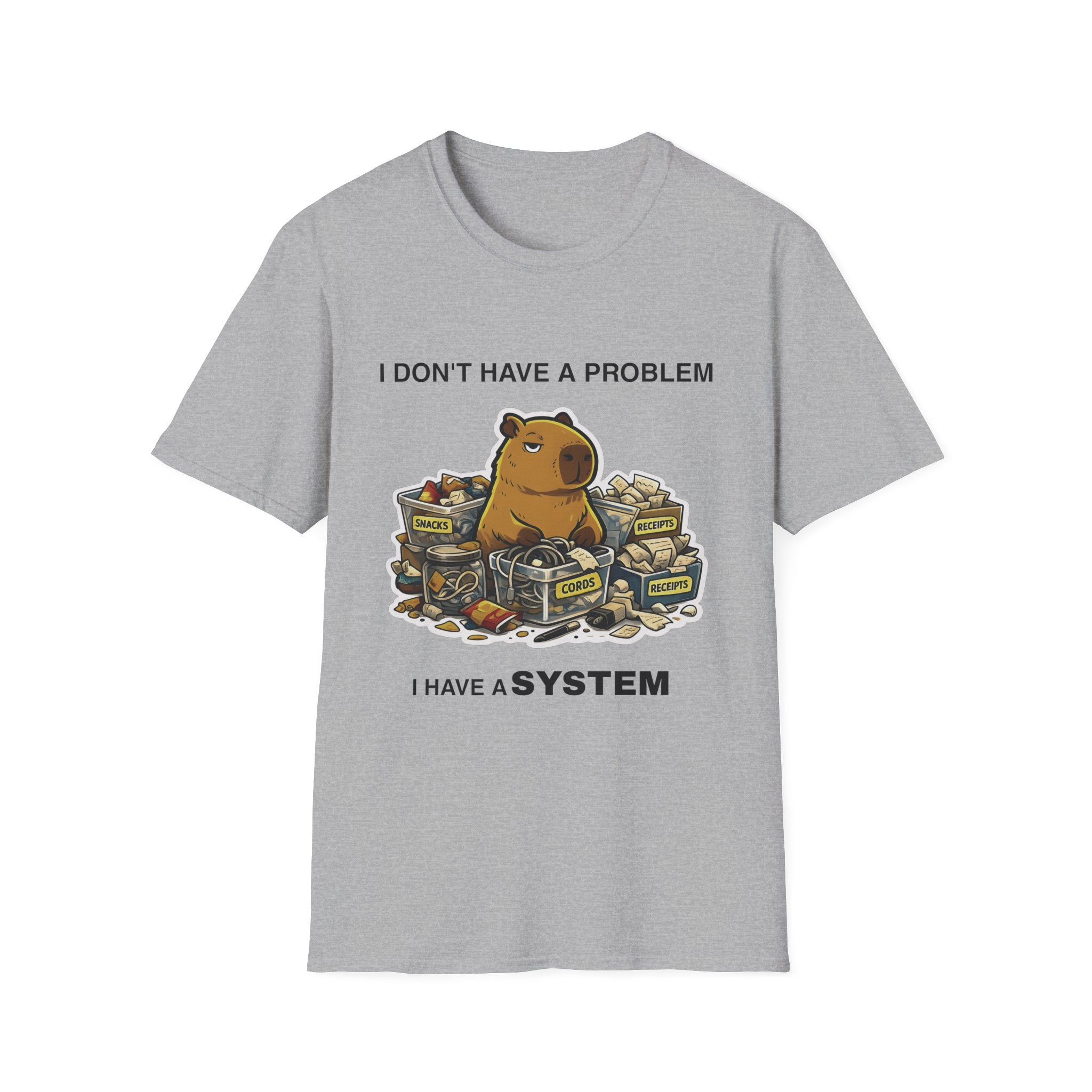 I Have a System T-Shirt