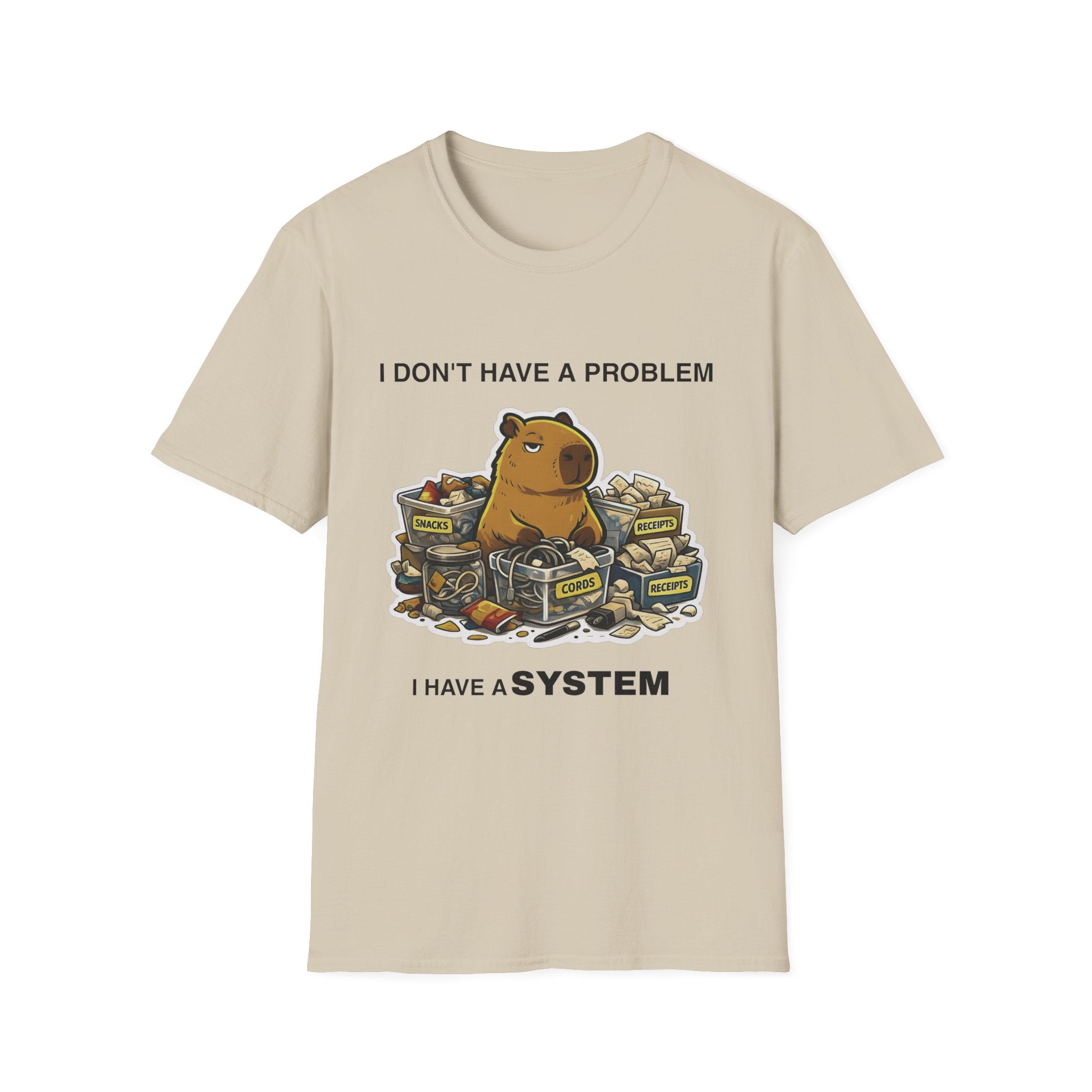 I Have a System T-Shirt